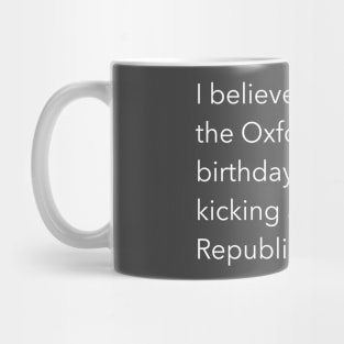 I believe in the Oxford comma Mug